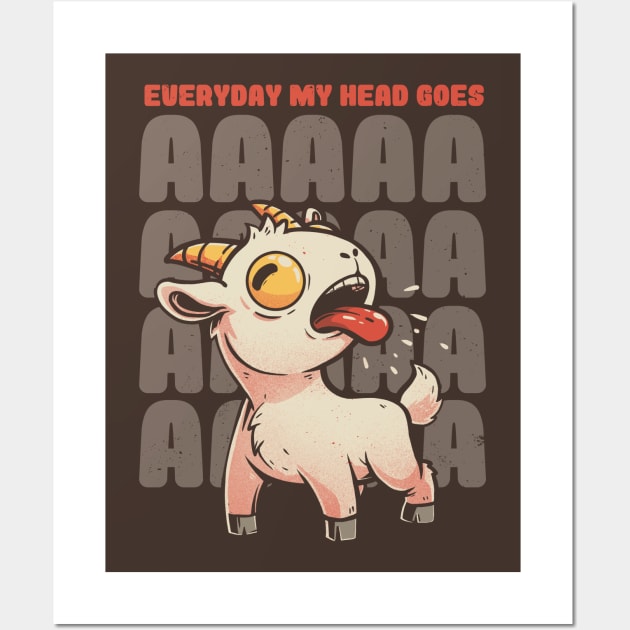 Everyday My Head Goes AAAA - Funny Goat Meme Gift Wall Art by eduely